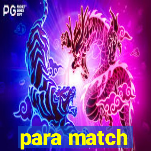 para match