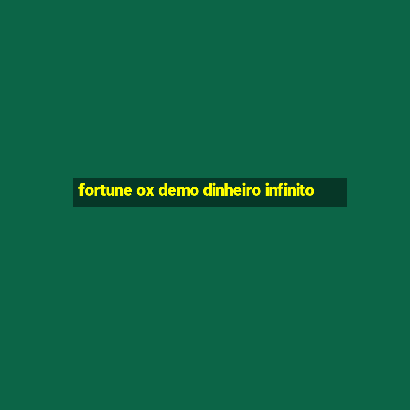 fortune ox demo dinheiro infinito