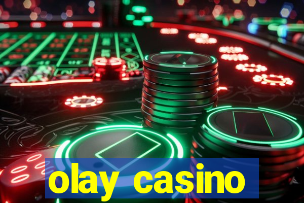 olay casino