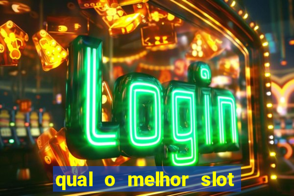 qual o melhor slot para ganhar dinheiro