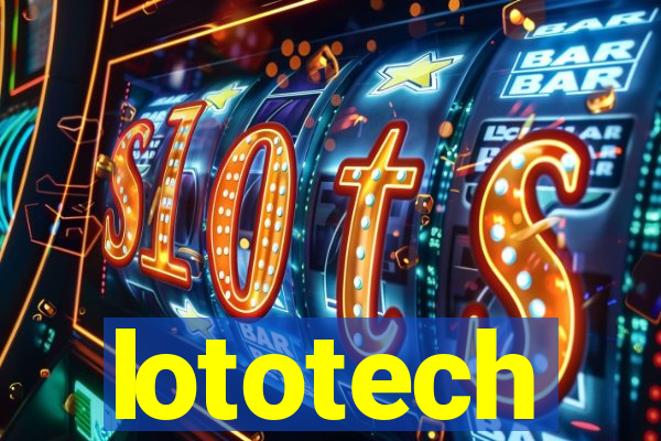 lototech