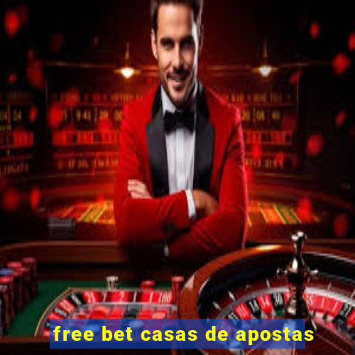 free bet casas de apostas