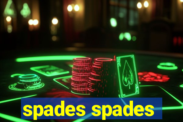 spades spades