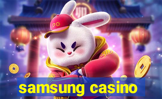 samsung casino