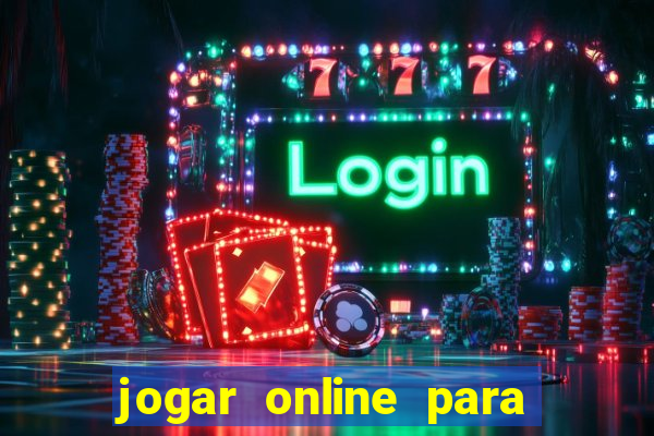 jogar online para ganhar dinheiro