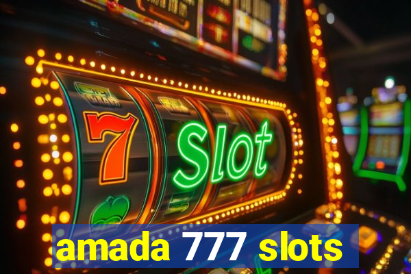 amada 777 slots