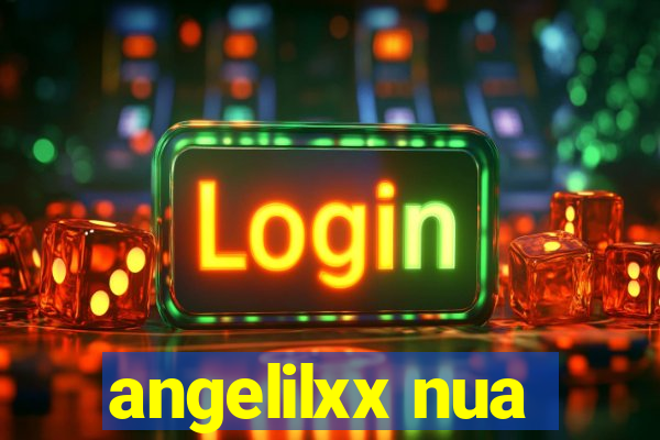 angelilxx nua