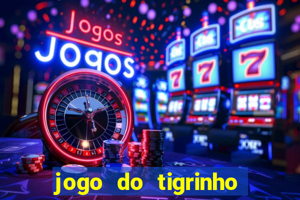 jogo do tigrinho é legalizado