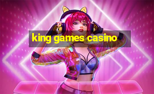 king games casino