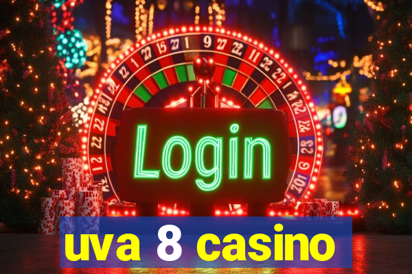 uva 8 casino