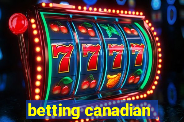 betting canadian