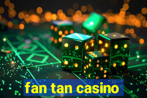 fan tan casino