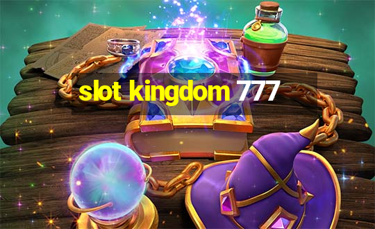 slot kingdom 777