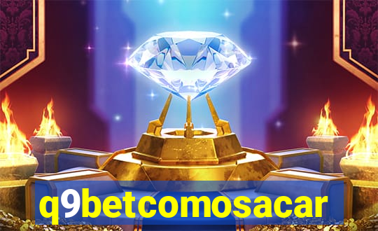 q9betcomosacar