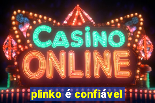 plinko é confiável