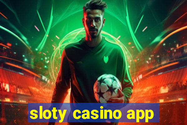 sloty casino app