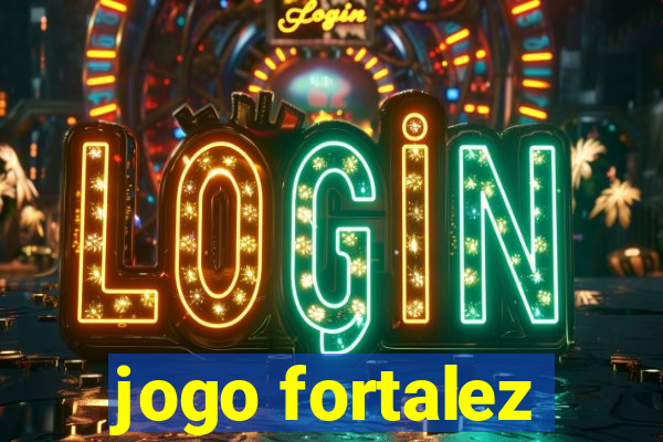 jogo fortalez