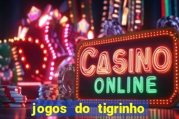 jogos do tigrinho que paga