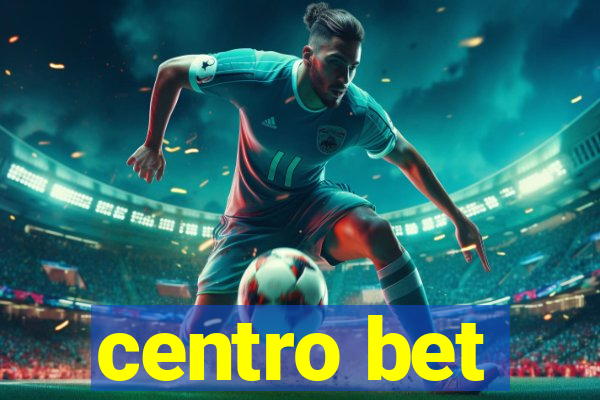 centro bet