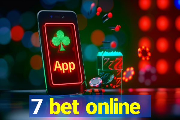 7 bet online