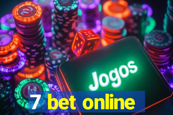 7 bet online