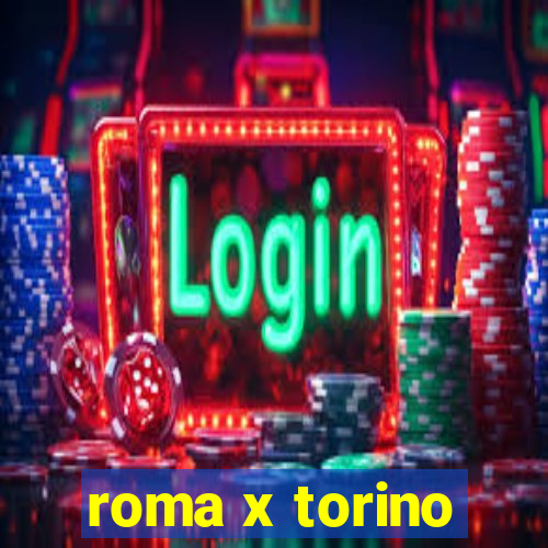 roma x torino