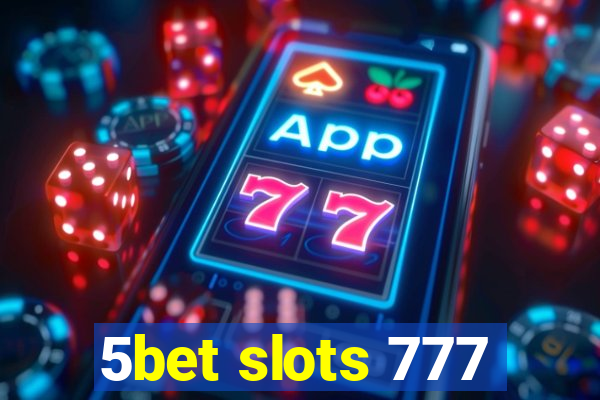 5bet slots 777