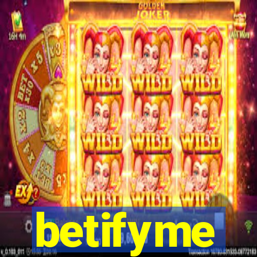 betifyme