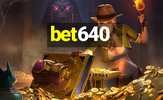 bet640