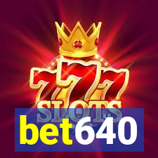 bet640