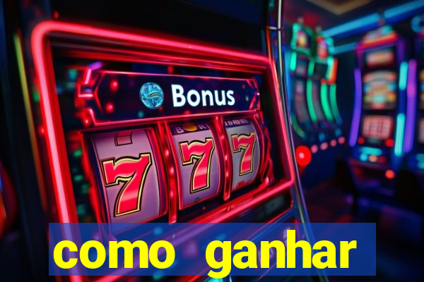 como ganhar dinheiro jogo do tigrinho