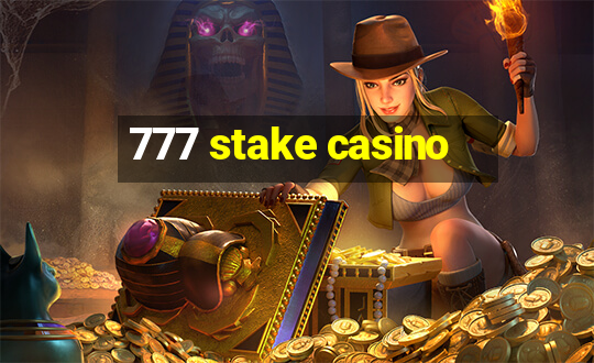 777 stake casino