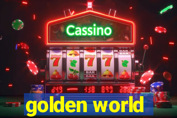 golden world