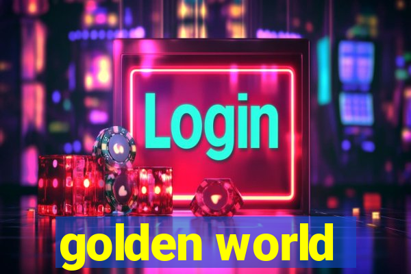 golden world