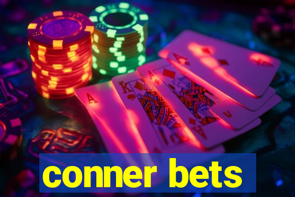 conner bets