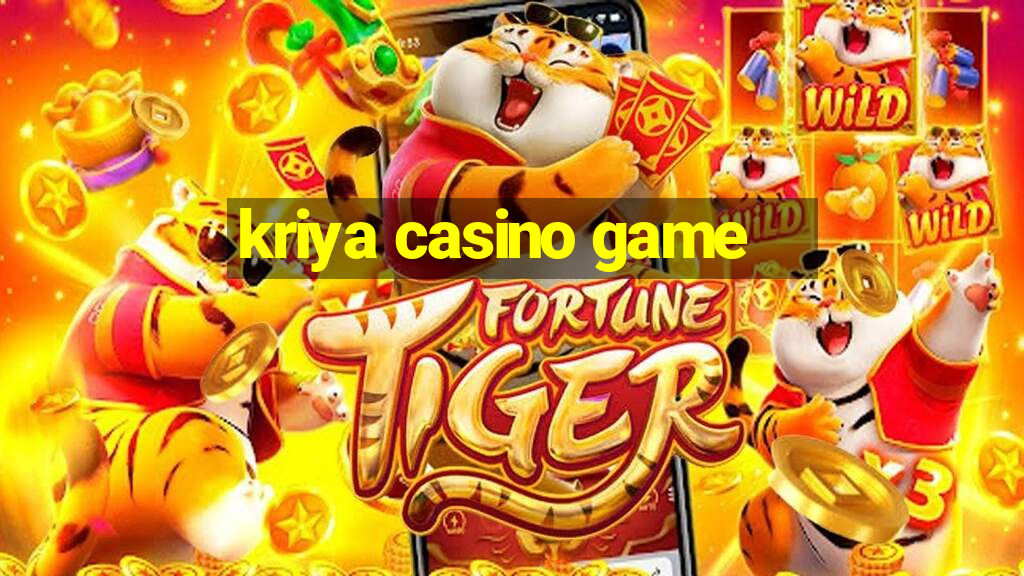 kriya casino game