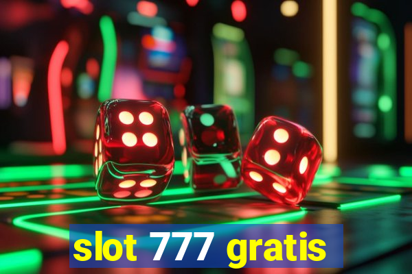 slot 777 gratis