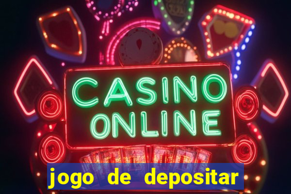 jogo de depositar 1 real