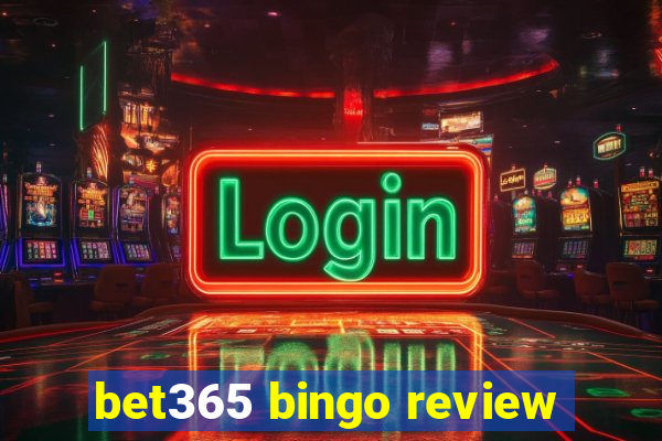 bet365 bingo review