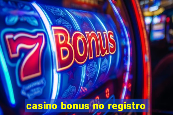 casino bonus no registro