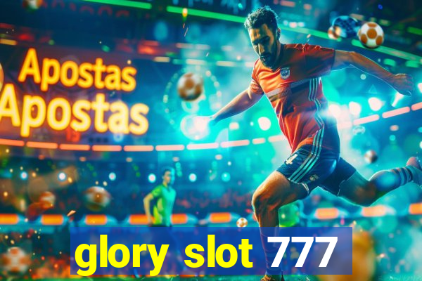 glory slot 777