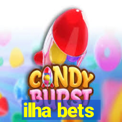 ilha bets