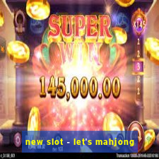 new slot - let's mahjong