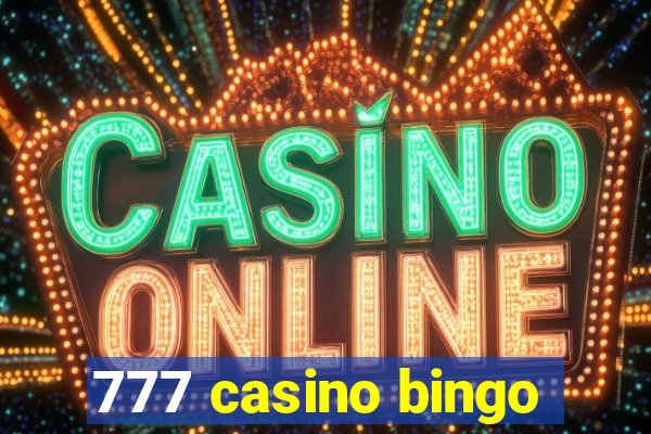 777 casino bingo