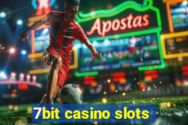 7bit casino slots