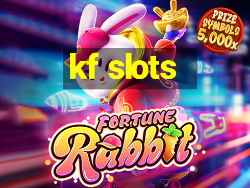 kf slots