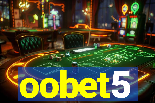 oobet5