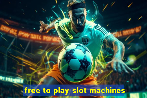 free to play slot machines