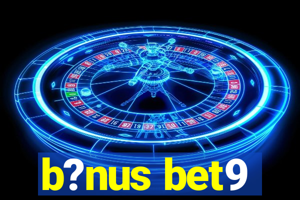 b?nus bet9