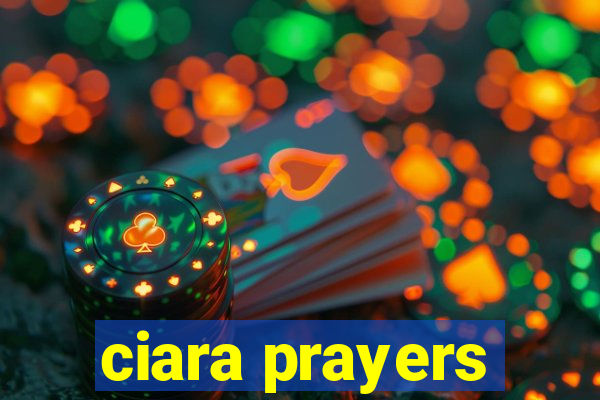 ciara prayers